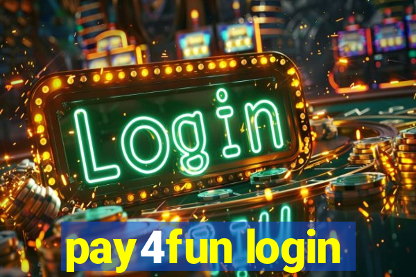 pay4fun login